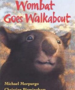 Wombat Goes Walkabout - Michael Morpurgo
