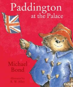 Paddington at the Palace - Michael Bond