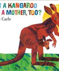 Does A Kangaroo Have a Mother Too? - Eric Carle