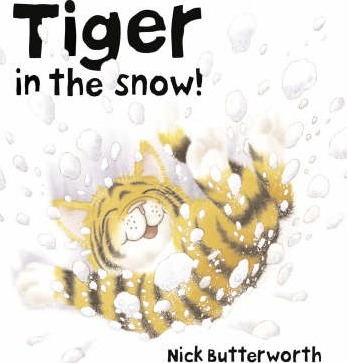 Tiger in the Snow! - Nick Butterworth