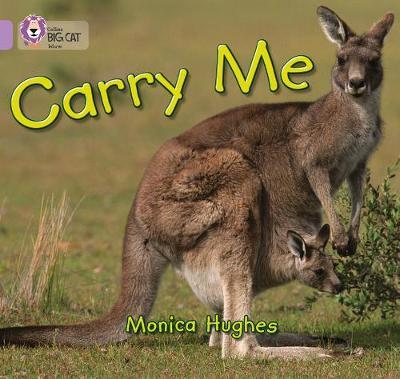 Carry Me: Band 00/Lilac (Collins Big Cat) 3 Carry Me - Monica Hughes