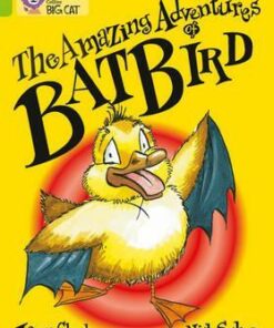 The Amazing Adventures Of Batbird - Jane Clarke