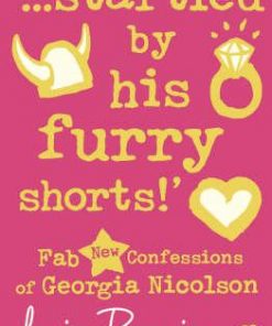 `...startled by his furry shorts!' (Confessions of Georgia Nicolson