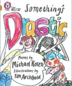 Poetry: Something's Drastic - Michael Rosen