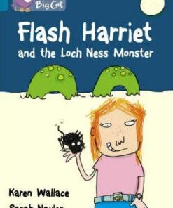 Flash Harriet And The Loch Ness Monster - Karen Wallace