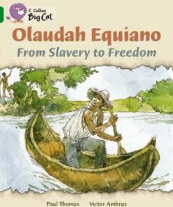 Olaudah Equiano: From Slavery To Freedom - Paul Thomas