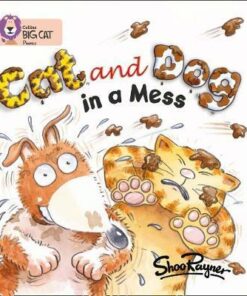 Cat and Dog in a Mess: Band 02A/Red A (Collins Big Cat Phonics) - Shoo Rayner