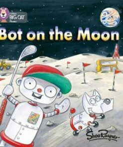Bot on the Moon: Band 02B/Red B (Collins Big Cat Phonics) - Shoo Rayner