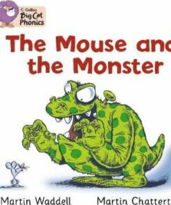 The Mouse and the Monster: Band 02B/Red B (Collins Big Cat Phonics) - Martin Waddell