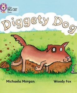 Diggety Dog: Band 03/Yellow (Collins Big Cat Phonics) - Michaela Morgan