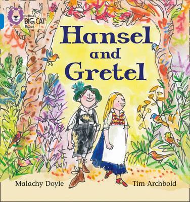 Hansel and Gretel: Band 04/Blue (Collins Big Cat Phonics) - Malachy Doyle