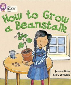 How to Grow a Beanstalk: Band 04/Blue (Collins Big Cat Phonics) - Janice Vale