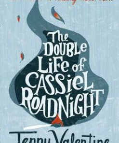 The Double Life of Cassiel Roadnight - Jenny Valentine