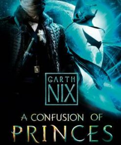 A Confusion of Princes - Garth Nix