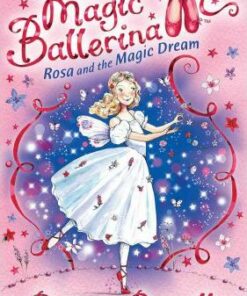 Rosa and the Magic Dream (Magic Ballerina