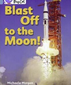 Blast Off To The Moon - Michaela Morgan