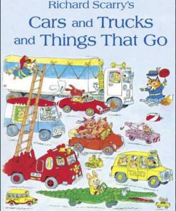Cars and Trucks and Things that Go - Richard Scarry