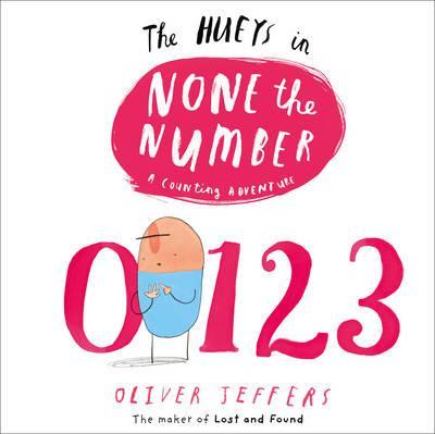 None the Number (The Hueys) - Oliver Jeffers