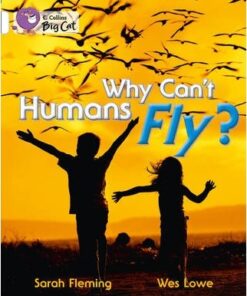 Why Can't Humans Fly? - Collins Big Cat