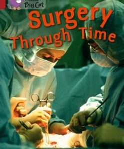 Surgery Through Time - Anne Rooney