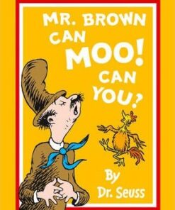 Mr Brown Can Moo! Can You? - Dr. Seuss