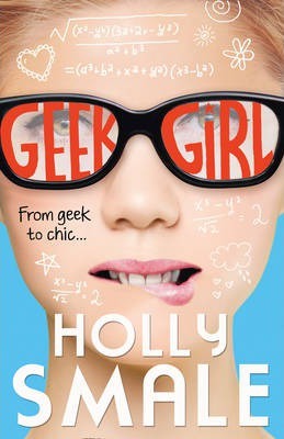 Geek Girl (Geek Girl, Book 1) 1 Geek Girl (Geek Girl