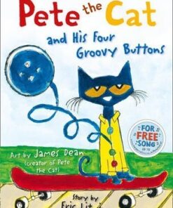 Pete the Cat and his Four Groovy Buttons - Eric Litwin