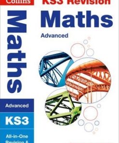 KS3 Maths (Advanced) All-in-One Revision and Practice (Collins KS3 Revision) - Collins KS3