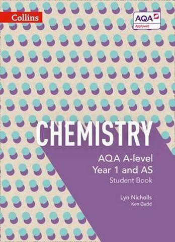 AQA Chemistry. A-Level Year 1 and AS Student 1 AQA A Level Chemistry Year 1 and AS Student Book (AQA A Level Science) - Lyn Nicholls