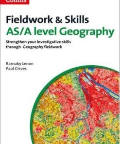 A Level Geography Fieldwork & Skills (A Level Skills) - Barnaby Lenon