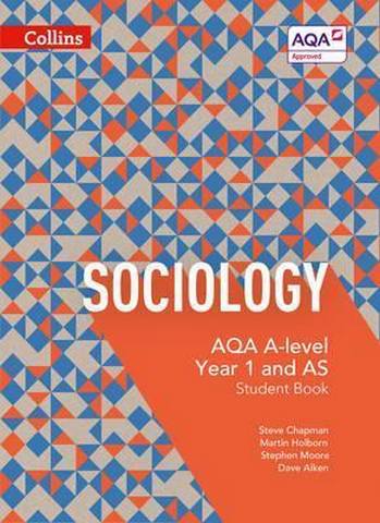 AQA A Level Sociology Student Book 1 (AQA A Level Sociology) - Steve Chapman