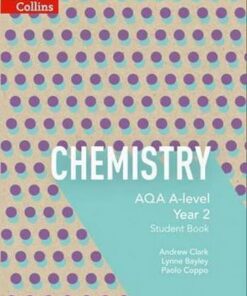 AQA A Level Chemistry Year 2 Student Book (AQA A Level Science) - Lynne Bayley