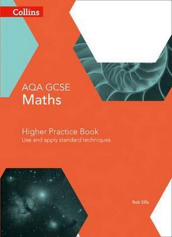 GCSE Maths AQA Higher Practice Book (Collins GCSE Maths) 1 GCSE Maths AQA Higher Practice Book (Collins GCSE Maths) - Rob Ellis