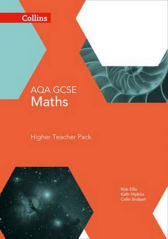 GCSE Maths AQA Higher Teacher Pack (Collins GCSE Maths) 1 GCSE Maths AQA Higher Teacher Pack (Collins GCSE Maths) - Rob Ellis