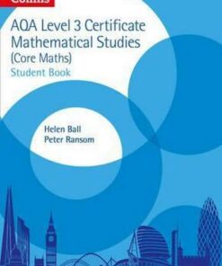 AQA Level 3 Mathematical Studies Student Book (AQA Core Maths) - Helen Ball
