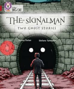 The Signalman: Two Ghost Stories - Penny Dolan