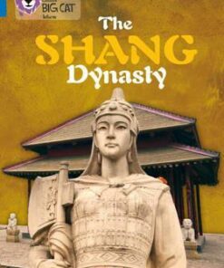 Shang Dynasty - Anna Claybourne