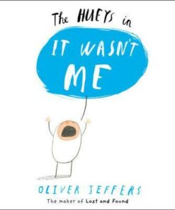 It Wasn't Me (The Hueys) - Oliver Jeffers