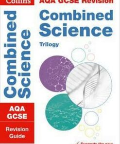 AQA GCSE 9-1 Combined Science Trilogy Revision Guide (Collins GCSE 9-1 Revision) - Collins GCSE