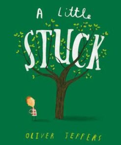 A Little Stuck - Oliver Jeffers