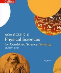 AQA GCSE Physical Sciences for Combined Science: Synergy 9-1 Student Book (GCSE Science 9-1) - Katy Bloom