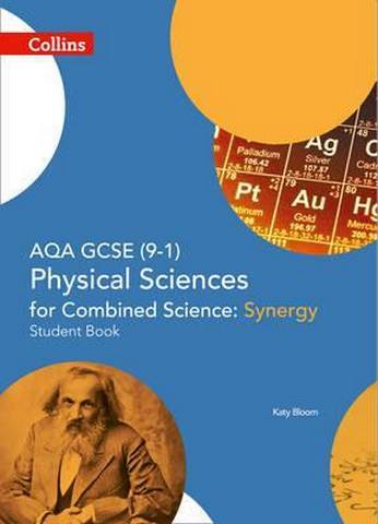 AQA GCSE Physical Sciences for Combined Science: Synergy 9-1 Student Book (GCSE Science 9-1) - Katy Bloom