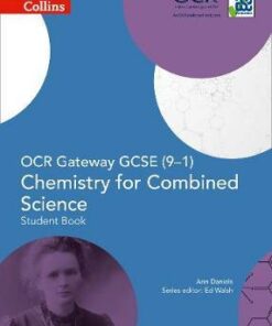 OCR Gateway GCSE Chemistry for Combined Science 9-1 Student Book (GCSE Science 9-1) - Ann Daniels