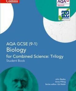 AQA GCSE Biology for Combined Science: Trilogy 9-1 Student Book (GCSE Science 9-1) - John Beeby
