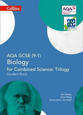 AQA GCSE Biology for Combined Science: Trilogy 9-1 Student Book (GCSE Science 9-1) - John Beeby