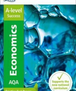 Letts A-level Revision Success - AQA A-level Economics Practice Test Papers - Letts A-Level