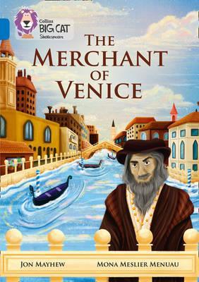 The Merchant of Venice: Band 16/Sapphire (Collins Big Cat) 1 The Merchant of Venice - Jon Mayhew