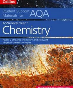 AQA A Level Chemistry Year 1 & AS Paper 2: Organic chemistry and relevant physical chemistry topics (Collins Student Support Materials) - Colin Chambers