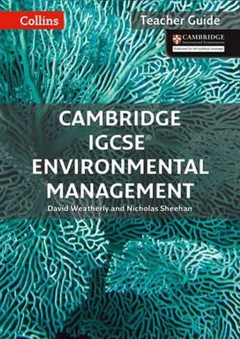 Cambridge IGCSE (TM) Environmental Management Teacher Guide (Collins Cambridge IGCSE (TM)) - David Weatherly