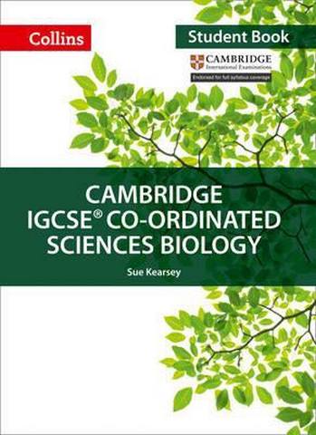 Cambridge IGCSE (TM) Co-ordinated Sciences Biology Student's Book (Collins Cambridge IGCSE (TM)) - Sue Kearsey
